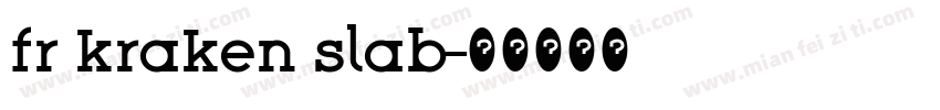 fr kraken slab字体转换